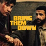 فيلم Bring Them Down 2024 مترجم اون لاين