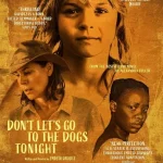 فيلم Don’t Let’s Go to the Dogs Tonight 2024 مترجم اون لاين