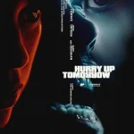 فيلم Hurry Up Tomorrow 2025 مترجم اون لاين
