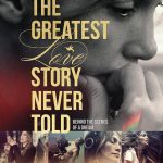 فيلم The Greatest Love Story Never Told 2024 مترجم اون لاين