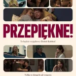 فيلم Przepiekne! 2025 مترجم اون لاين