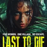 فيلم Last to Die 2025 مترجم اون لاين