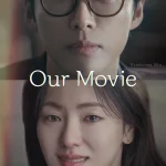 مسلسل فيلمنا Our Movie الحلقة 12 والاخيرة