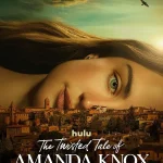 مسلسل The Twisted Tale of Amanda Knox الموسم الاول الحلقة 6