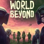 مسلسل The Walking Dead: World Beyond الموسم الثاني الحلقة 1