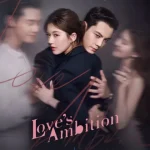 مسلسل طموح الحب Love’s Ambition الحلقة 10